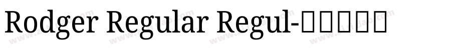 Rodger Regular Regul字体转换